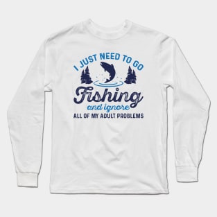 Fishing Adult Problems Long Sleeve T-Shirt